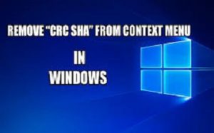 remove CRC-SHA From Windows 10